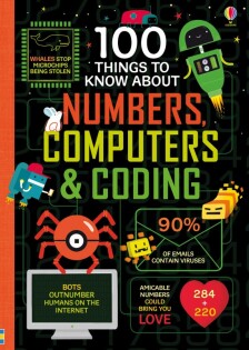 100 Things to Know About Numbers, Computers & Coding - Usborne