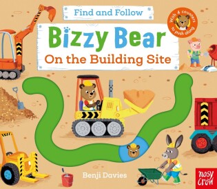 Bizzy Bear: Find and Follow On the Building Site - Nosy Crow
