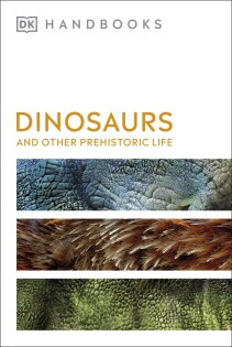 Dinosaurs and Other Prehistoric Life - Dorling Kindersley
