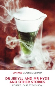 Dr Jekyll and Mr Hyde and Other Stories - Vintage