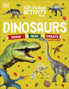 Fact-Packed Activity Book: Dinosaurs - Dorling Kindersley