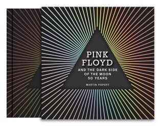 Pink Floyd And The Dark Side Of The Moon - Quarto Publishing