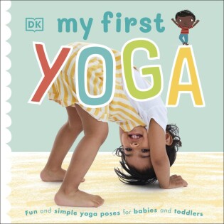 My First Yoga - Dorling Kindersley
